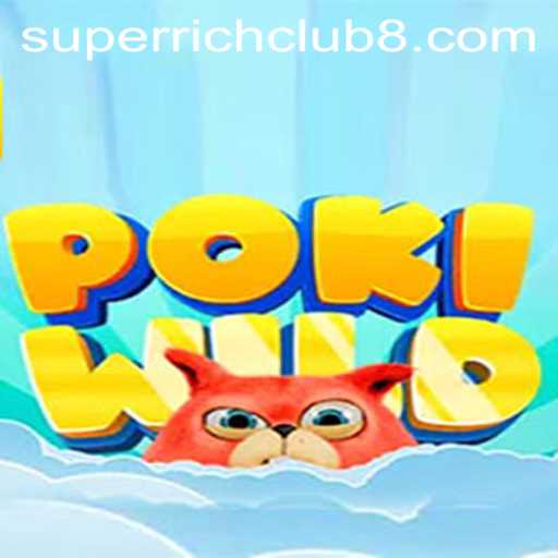 Explore PokiWild: The Ultimate Adventure Game for the SuperRichClub
